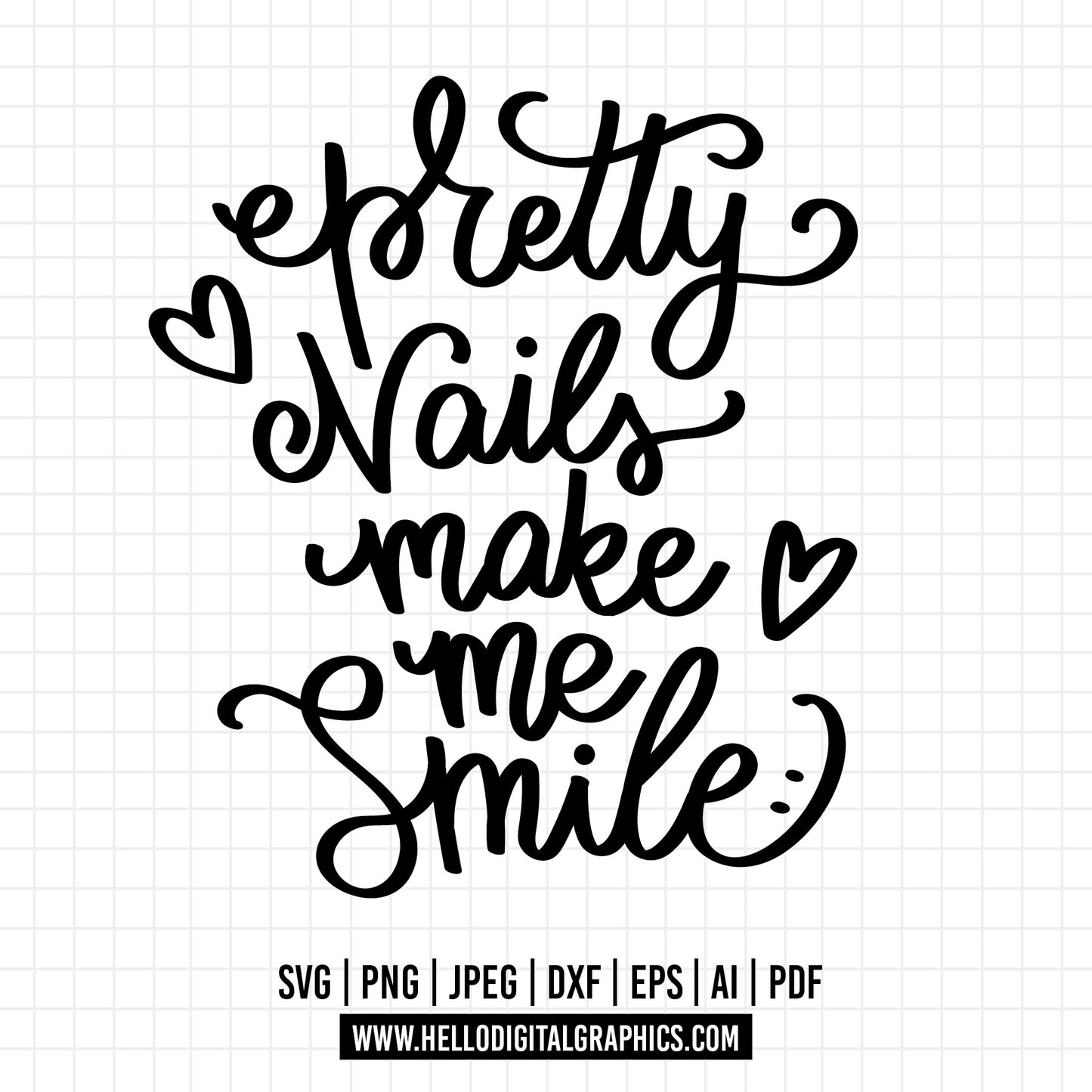 COD1294- Pretty nails make me smile svg, you nailed it svg, Nail art SVG, Girl Hand svg, Nail Polish svg, Nail svg, Manicure svg, Fashion svg