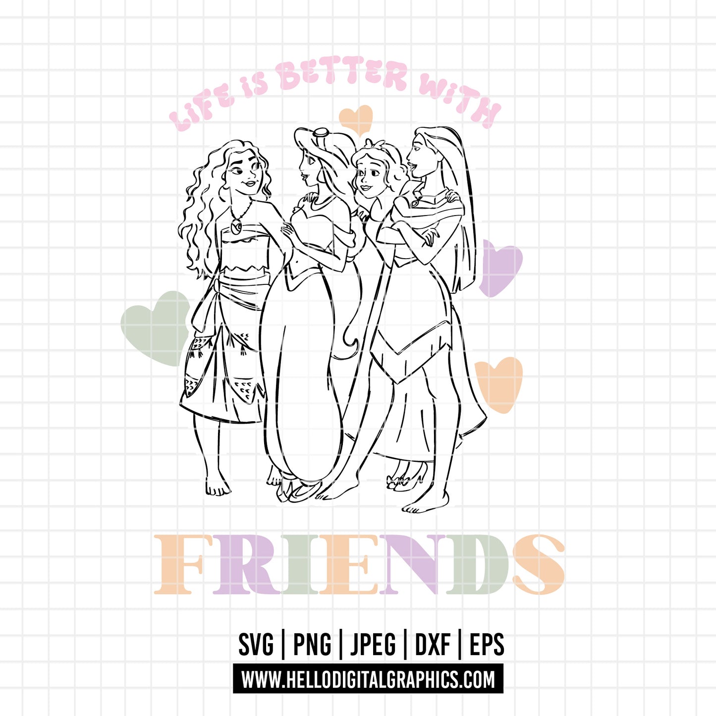 COD2622 - Life is better with friends svg, Princess svg, Disney Princess sketch vector, Jasmin svg, moana svg, Little mermaid svg, belle svg