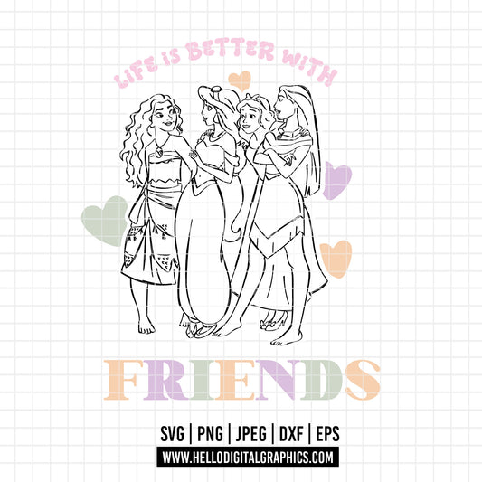 COD2622 -  Life is better with friends svg, Princess svg, Disney Princess sketch vector, Jasmin svg, moana svg, Little mermaid  svg, belle svg