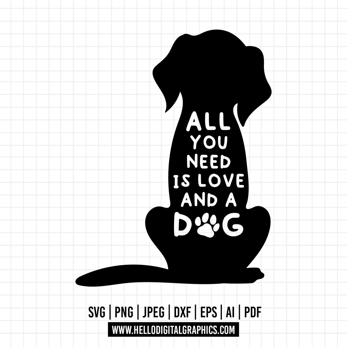 COD746- All you need is love and a dog svg, dog svg, paw svg, dog mom svg, puppy svg, dog lover svg