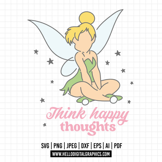 COD1054 Tinker bell svg, Think happy thoughts svg, disney svg, cricut, silhouette