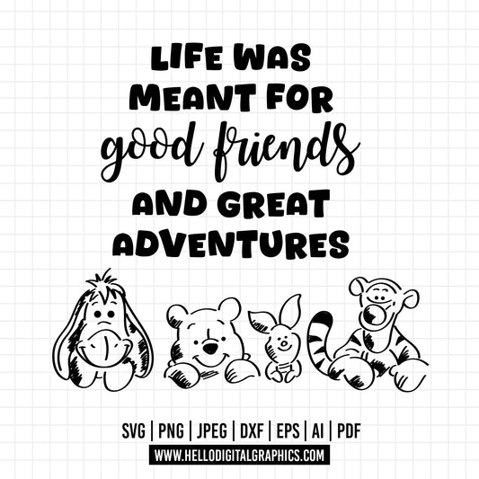 COD1093 Life was meant for good friends and great adventures svg, Winnie the Pooh svg