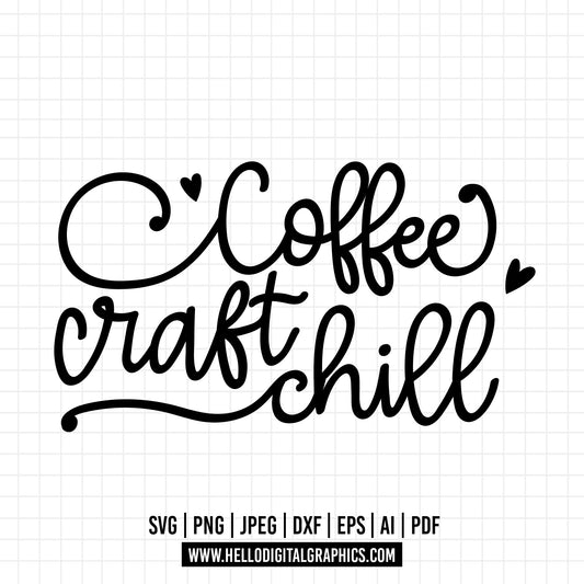 COD1179 Coffe craft chill svg,  coffee svg