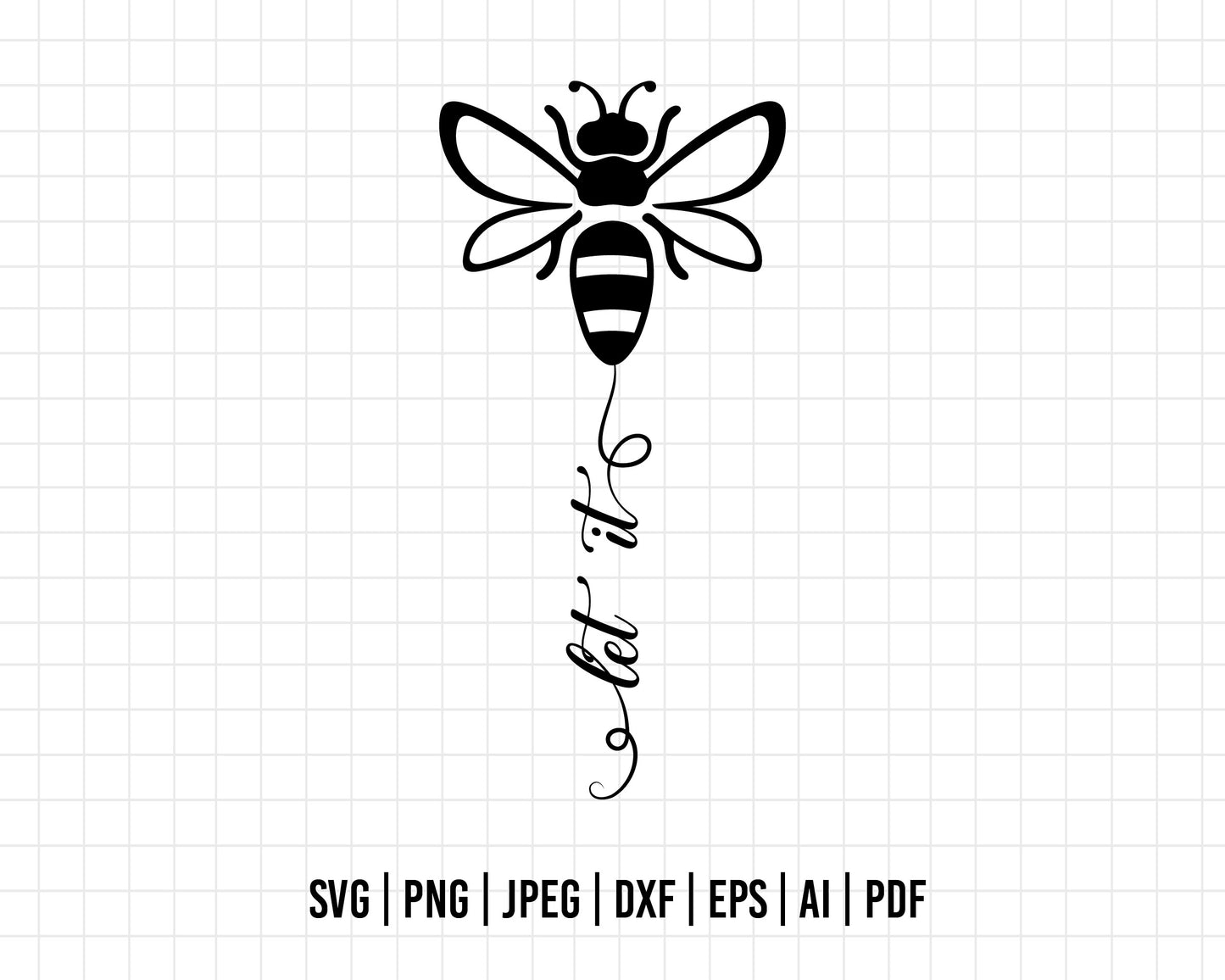 COD146- Let it bee svg, bee svg, Mother SVG, Mom Svg, Positivity svg, Quote svg