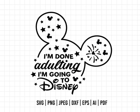 COD163- I'm adulting I'm going to Disney svg, mickey svg, castle svg, Trip svg, Silhouette, Cricut