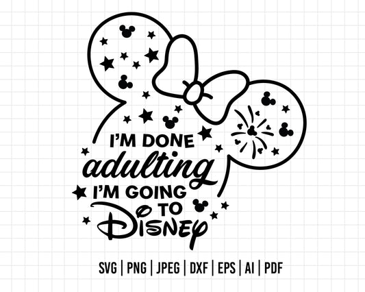 COD164- I'm adulting I'm going to Disney svg, mickey svg, castle svg, Trip svg, Silhouette, Cricut
