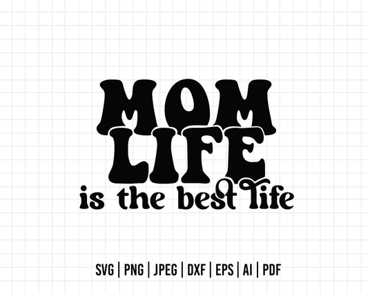 COD193- Mom life is the best life svg, Mother svg, mom svg, Silhouette, Cricut