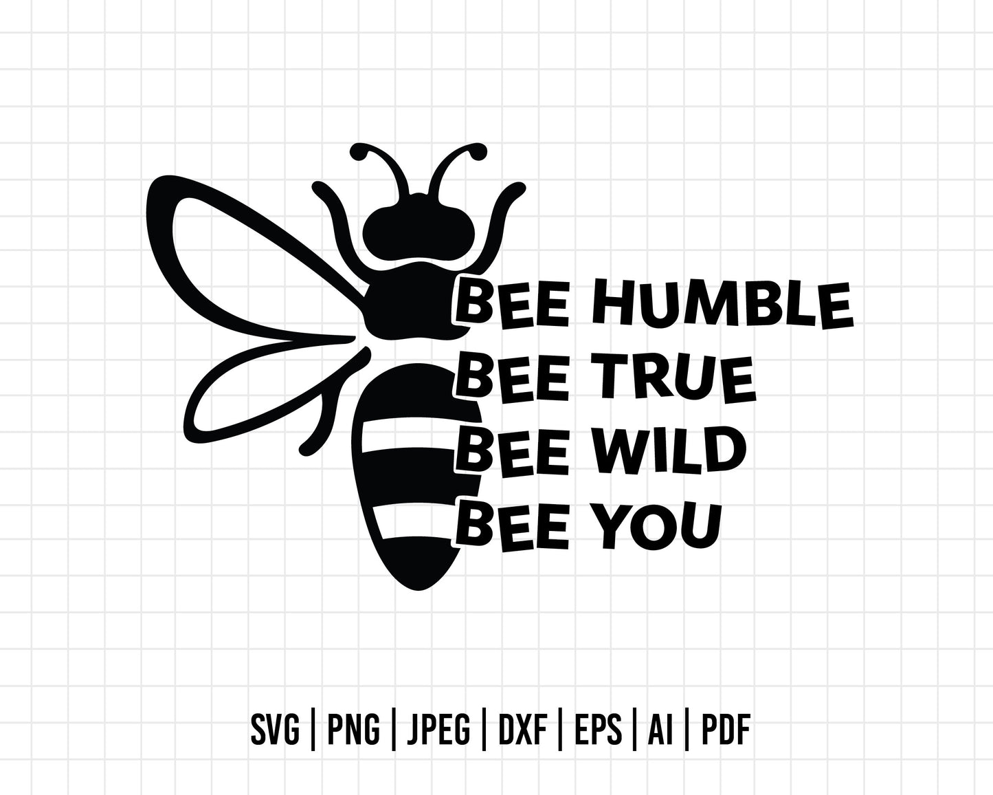 COD211- Bee humble, bee true, bee wild, bee you svg, Bee svg, Mom Svg, Honey Cut File