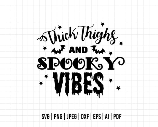 COD222- Thick thighs and spooky vibes svg, Halloween svg, Trick Or Treat Svg, Spooky Vibes Svg