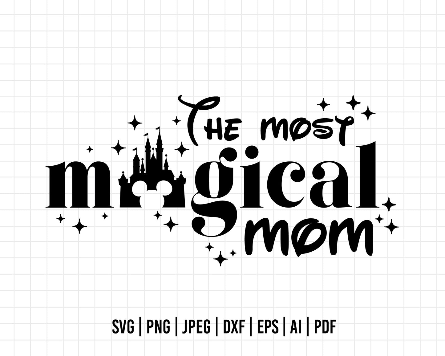 COD250- The magical mom svg, Mother svg, mom svg, disney svg, Silhouette, Cricut