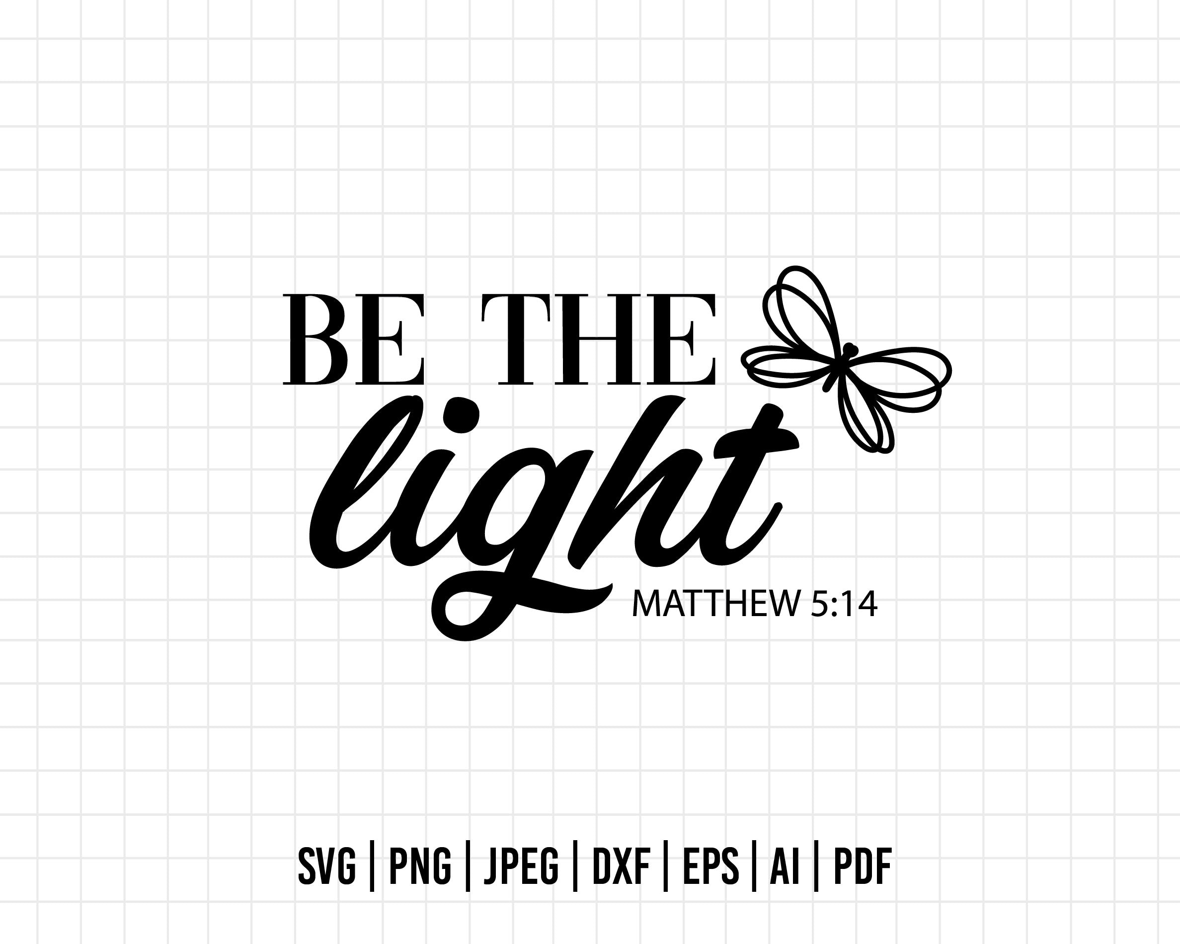 COD265- Be the light svg, matthew svg, Positivity svg, Quote svg, Reli ...