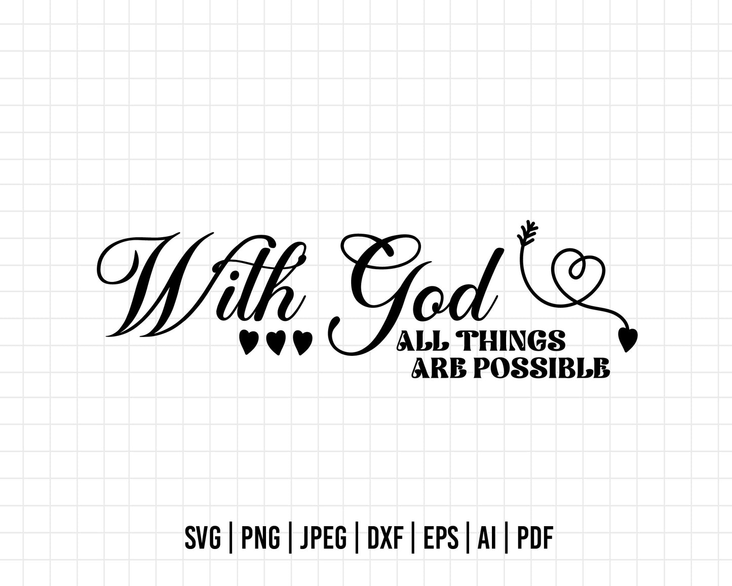 COD266- With God all things are possible svg, Positivity svg, Quote svg, Religious svg