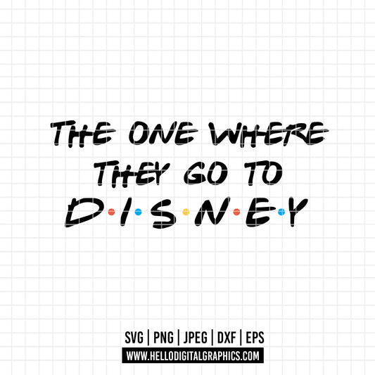COD3079 - The one where they go to disney  svg, Happy Disney Park svg, Family Trip svg, Vacay Mode Svg, mickey svg, family svg