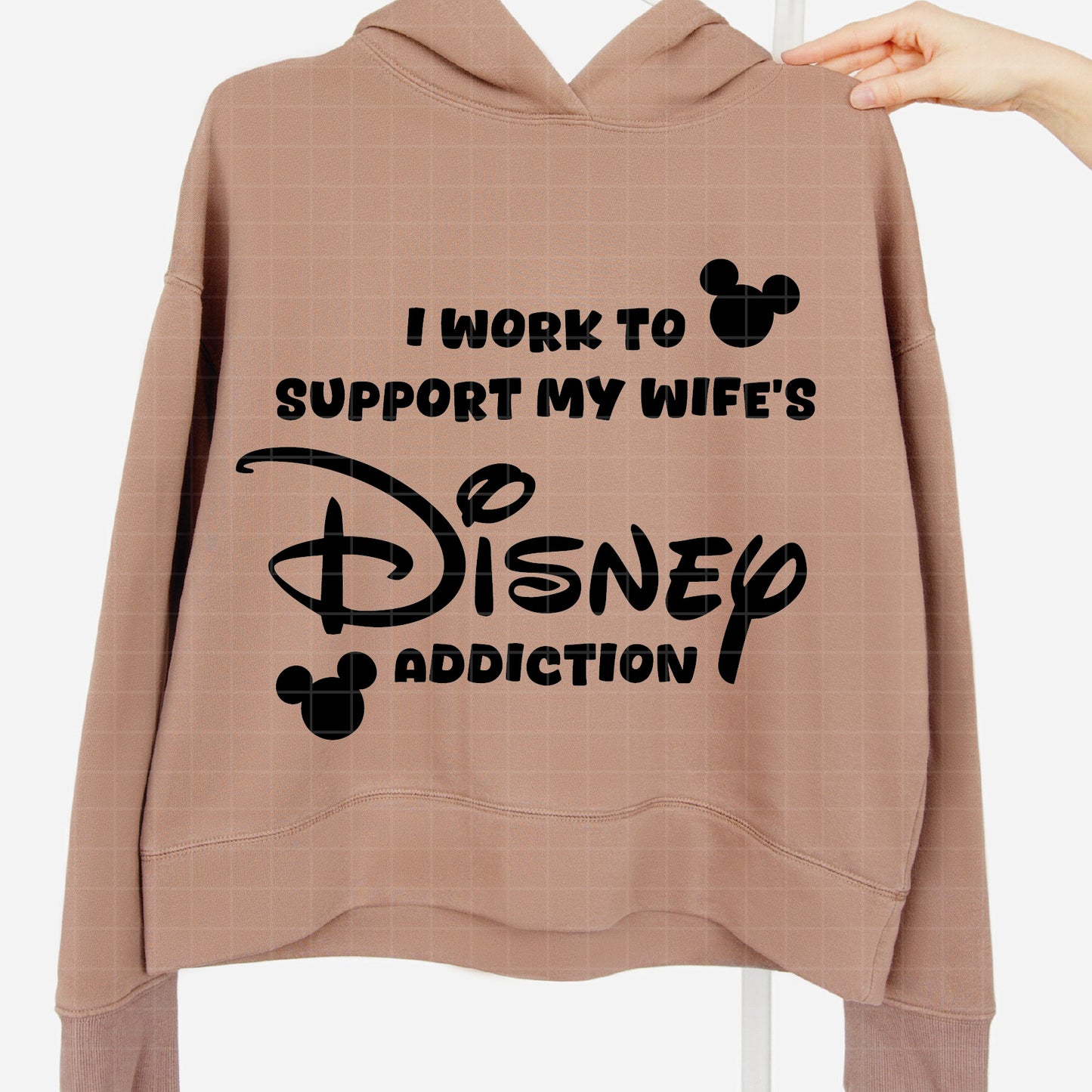COD3081 - I work to support my wife's disney adduction png,, disneyland ears dtf , disney svg