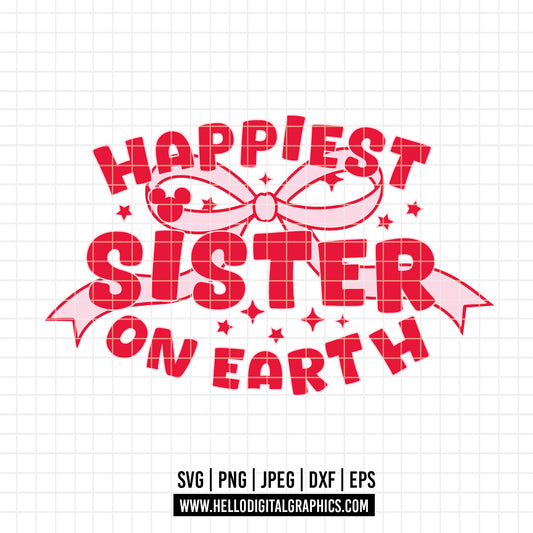 COD3092 - Happiest sister on earth svg, Happiest sister on earth svg, Happy Disney Park svg, Family Trip svg