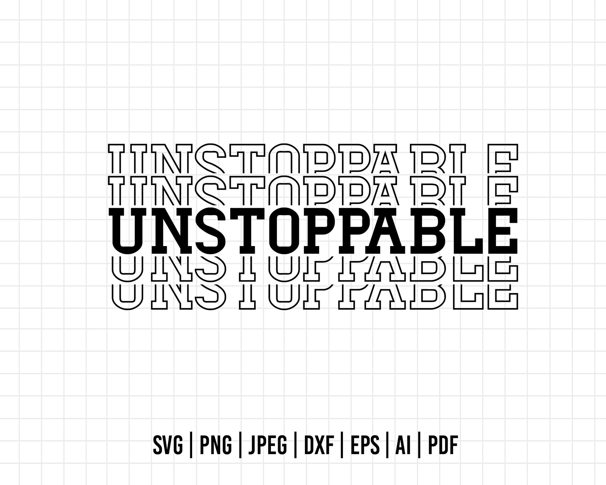 COD357- Unstoppable svg, quote svg, cricut, silhouette – Hello