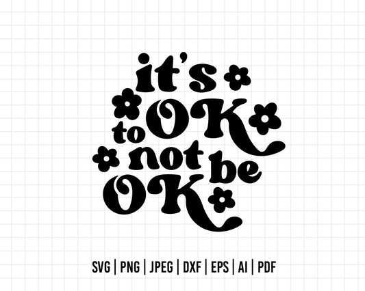 COD416- It's ok to not be ok svg, quote svg, cricut, silhouette