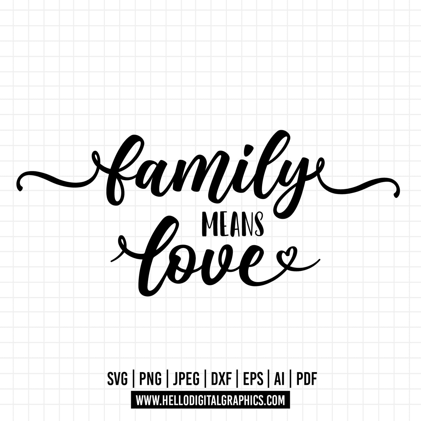 COD690- Family means love svg, family svg, love svg