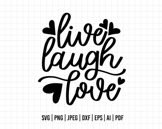 COD90- Live laugh love svg, life svg, Positivity svg, Heart svg, Quote svg